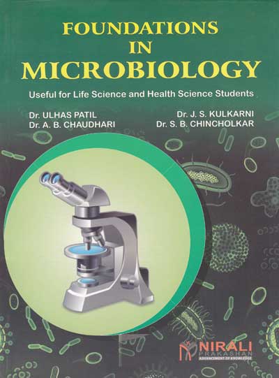 FOUNDATIONS IN MICROBIOLOGY - Useful for Life Science and Health Science Students | Dr. Ulhas Patil | Nirali Prakashan