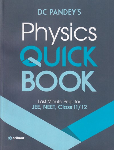 PHYSICS QUICK BOOK - Last Minute Prep for JEE, NEET, Class 11th and 12th | DC PANDEYS | Arihant Publications