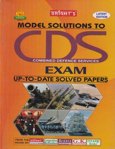 Model Solutions to Combined Defence Services Entrance Exam (CDS) | | Bright Publication