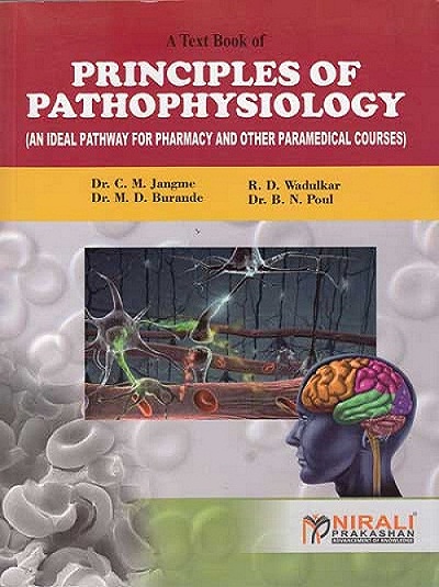 PRINCIPLES OF PATHOPHYSIOLOGY - AN IDEAL PATHWAY FOR PHARMACY AND OTHER PARAMEDICAL COURSES