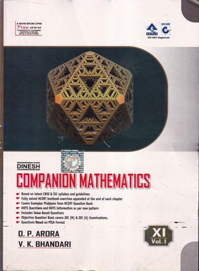 COMPANION MATHEMATICS Volume 1 - For Class 11th with Free Competition Kit | O. P. ARORA, V. K. BHANDARI | Dinesh Publications