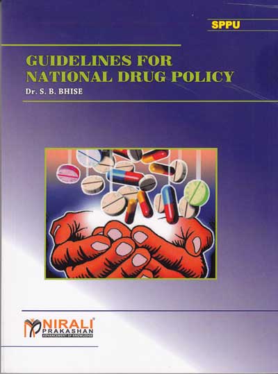 GUIDELINES FOR NATIONAL DRUG POLICY [Indian Scenario based on WHO document on the same topic]
