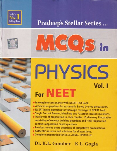 MCQS IN PHYSICS FOR NEET - Volume 1 - Pradeep's Stellar Series | DR. K. L. GOMBER, K. L. GOGIA | Pradeep Publication
