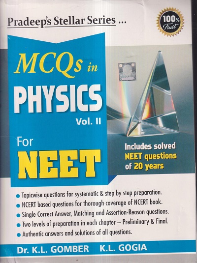 MCQS IN PHYSICS FOR NEET Volume 2 (Pradeep's Stellar Series) | DR. K. L. GOMBER, K. L. GOGIA | Pradeep Publication