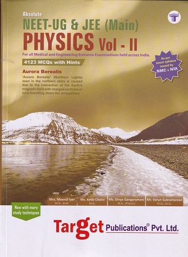 ABSOLUTE PHYSICS Volume 2 | Prof. Umakant Kondapure, Mr. Collin Fernandes, Mr. Vivek Ghonasgi, Mrs. Meenal Iyer | Target Publications