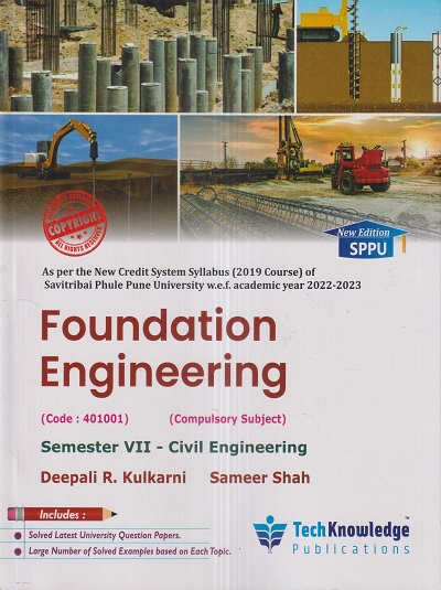 FOUNDATION ENGINEERING (Civil Engg. Sem. 7) SPPU | DEEPALI R. KULKARNI, SAMEER SHAH | TechKnowledge Publications