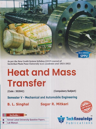 HEAT AND MASS TRANSFER (Mech/Auto Sem. 5) SPPU | B.L.SINGHAL, SAGAR R. MITKARI | TechKnowledge Publications