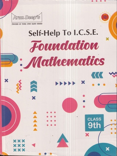 SELF HELP TO ICSE FOUNDATION MATHEMATICS Class 9th | Arun Deep