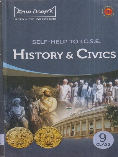 SELF HELP TO ICSE HISTORY & CIVICS Class 9th | H. SINGH, Mrs. S. JAIDEV | Arun Deep
