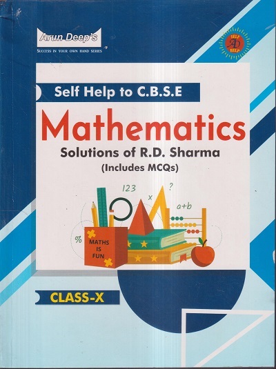 SELF HELP TO CBSE MATHEMATICS (Solutions Of R.D. SHARMA) Class 10th | Arun Deep