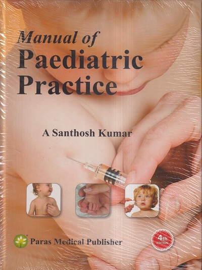 MANUAL OF PAEDIATRIC PRACTICE | A. SANTHOSH KUMAR | Paras
