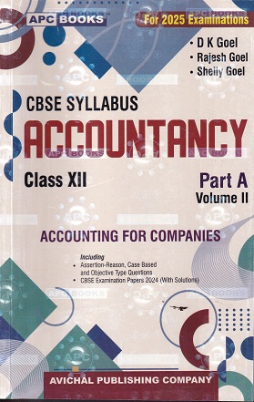 ACCOUNTANCY (Accounting for Companies) Part-A Volume- II Class 12th CBSE | D.K. GOEL, RAJESH GOEL, SHELLY GOEL | Avichal Publishing Company