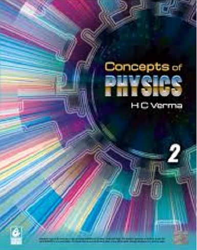 CONCEPTS OF PHYSICS Class 12th CBSE Volume 2 | H.C. VERMA | Bharati Bhawan Publishers