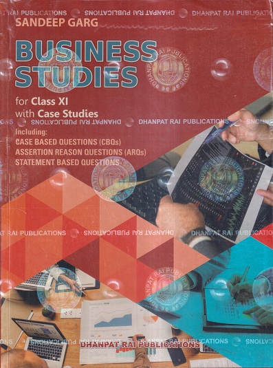 BUSINES STUDIES with Case Studies Class 11th CBSE | SANDEEP GARG | Dhanpat Rai