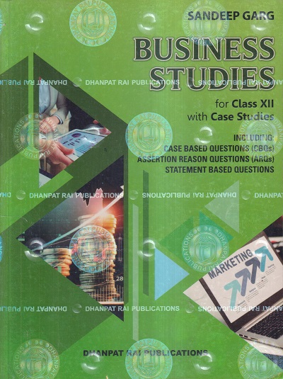 BUSINES STUDIES with Case Studies Class 12th CBSE | SANDEEP GARG | Dhanpat Rai