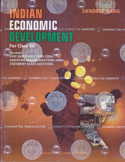 INDIAN ECONOMIC DEVELOPMENT Class 12th CBSE | SANDEEP GARG | Dhanpat Rai