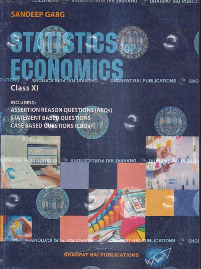 STATISTICS FOR ECONOMICS Class 11th CBSE | SANDEEP GARG | Dhanpat Rai