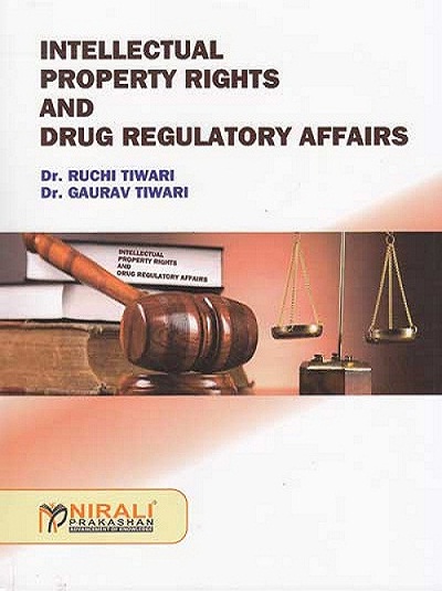 INTELLECTUAL PROPERTY RIGHTS AND DRUG REGULATORY AFFAIRS [ For Pharmacy and Law Students ]