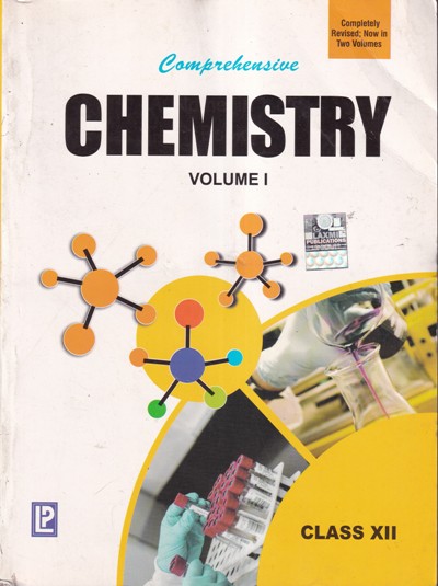Comprehensive Chemistry - Volume 1 - Class 12th CBSE - - Laxmi