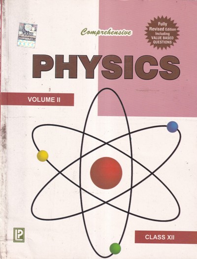 PHYSICS Volume 2 - Class 12th CBSE - - Laxmi