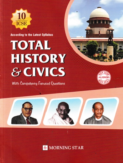 TOTAL HISTORY AND CIVICS For Class 10th ICSE | S. IRUDAYA RAJ, DOLLY ELLEN SEQUEIRA | Morning Star Books (MSB)
