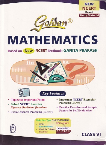 Golden MATHEMATICS - For Class 6th CBSE - - New Age