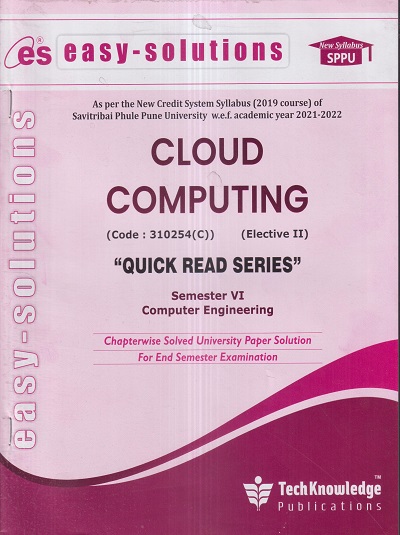 EASY-SOLUTIONS CLOUD COMPUTING (COMP. ENGG. SEM 6) SPPU | TechKnowledge Publications