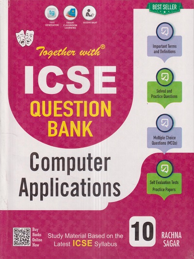 TOGETHER WITH ICSE QUESTION BANK Class 10 COMPUTER APPLICATIONS | ADITI ARORA | Rachna Sagar Publications