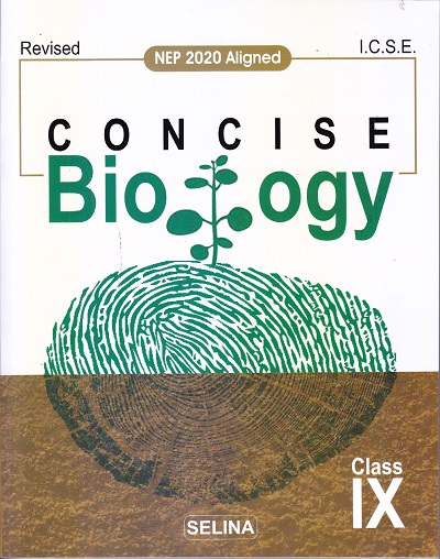 CONCISE BIOLOGY ICSE (Part-I) Class 9th | H.S. VISHNOI, DR. PREETI SRIVASTAVA | Selina