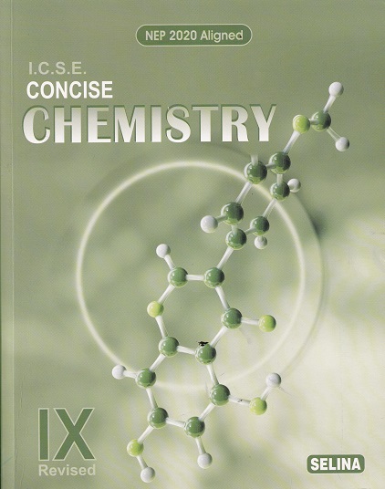 CONCISE CHEMISTRY ICSE (Part-I) Class 9th | DR. S.P. SINGH | Selina