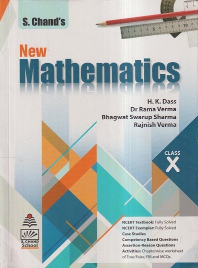 NEW MATHEMATICS Class 10th CBSE | H.K. DASS, DR. RAMA VERMA, BHAGWAT SWARUP SHARMA, RAJNISH VERMA | S.Chand