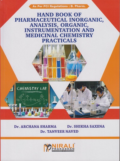 HAND BOOK OF PHARMACEUTICAL INORGANIC, ANALYSIS, ORGANIC, INSTRUMENTATION AND MEDICINAL CHEMISTRY PRACTICALS (PCI BPharm)