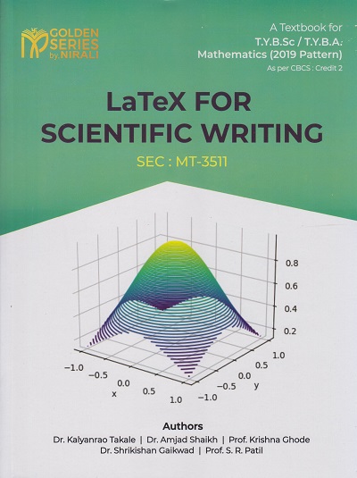 LaTex FOR SCIENTIFIC WRITING : SEC : MT-3511 (Third Year TY BSc / TY BA Semester 5)