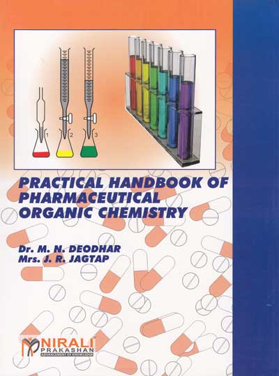 PRACTICAL HANDBOOK OF PHARMACEUTICAL ORGANIC CHEMISTRY - For First & Second Year B. Pharm. Students