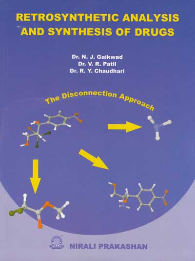 RETROSYNTHETIC ANALYSIS AND SYNTHESIS OF DRUGS
