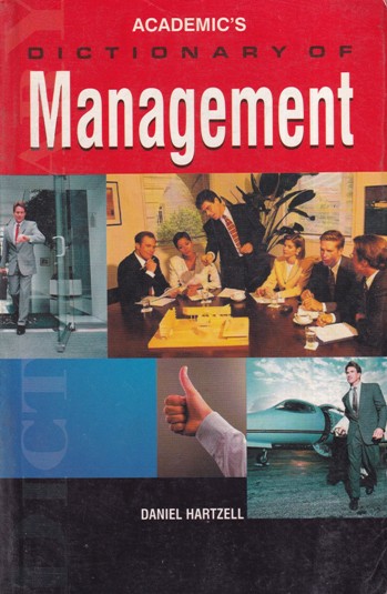ACADEMIC'S DICTIONARY OF MANAGEMENT | DANIEL HARTZELL | Academic Press