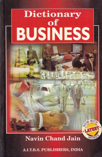 DICTIONARY OF BUSINESS | NAVIN CHAND JAIN | AITBS