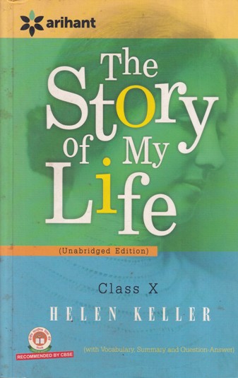 THE STORY OF MY LIFE - For Class 10th CBSE | HELEN KELLER | Arihant Publications