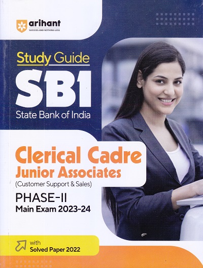 SBI CLERICAL CADRE PHASE 2 - Junior Associates (Customer Support and Sales) - Main Exam 2023-24 - STUDY GUIDE | | Arihant Publications