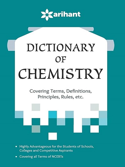DICTIONARY OF CHEMISTRY | Arihant Publications