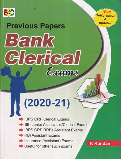 PREVIOUS PAPERS BANK CLERICAL EXAMS (2020-21) - For IBPS CRP Clerical Exams, RRBs, SBI Junior Associates/Clerical Exams, RBI Assistant, Insurance Assistant Exams | K. KUNDAN | BSC PUBLICATIONS