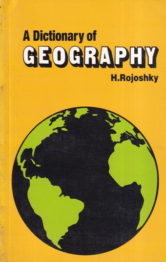 A DICTIONARY OF GEOGRAPHY | H. ROJOSHKY | CBS