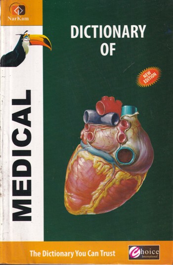 DICTIONARY OF MEDICAL | | Choice International