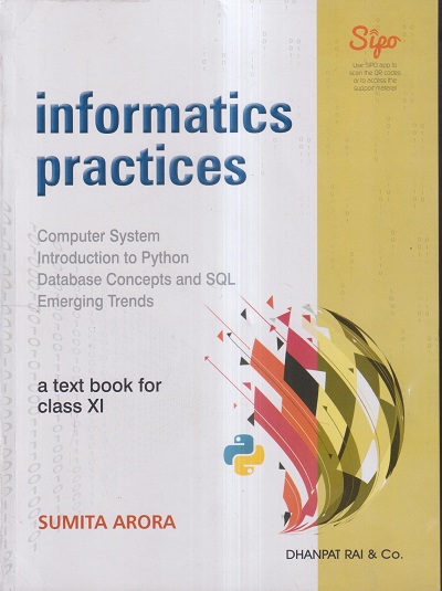 INFORMATICS PRACTICES For Class 11th CBSE | SUMITA ARORA | Dhanpat Rai