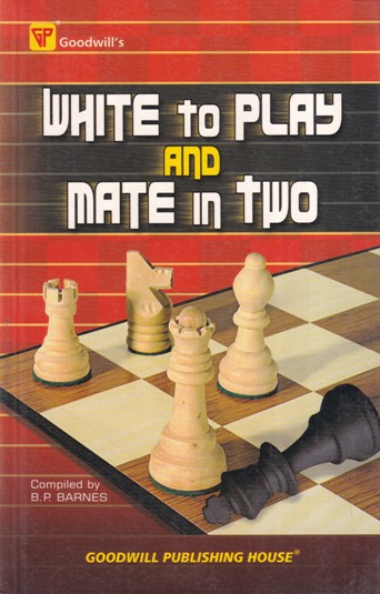 WHITE TO PLAY AND MATE IN TWO | B. R. BARNES | Goodwill
