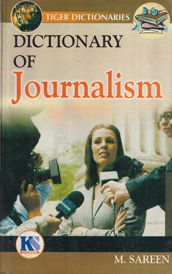 DICTIONARY OF JOURNALISM | M. SAREEN | KS Paperbacks