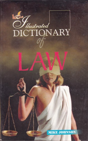 ILLUSTRATED DICTIONARY OF LAW | MIKE JOHNSON | Lotus