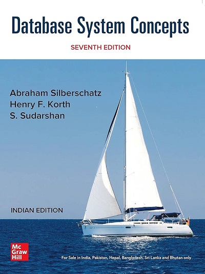 DATABASE SYSTEM CONCEPTS | ABRAHAM SILBERSCHATZ, HENRY F. KORTH, S. SUDARSHAN | McGraw Hill