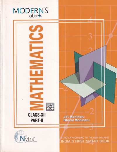MATHEMATICS PART 2 - For Class 11th CBSE | J. P. MOHINDRU, BHARAT MOHINDRU | Modern Publishers