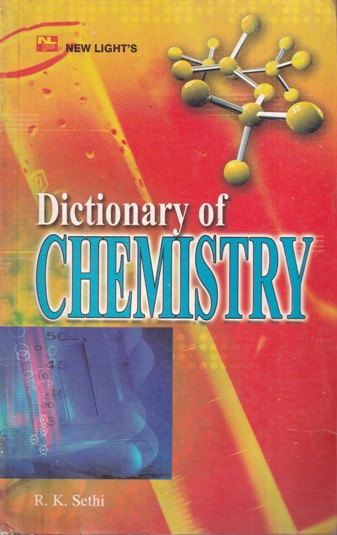 DICTIONARY OF CHEMISTRY | R. K. SETHI | New Light